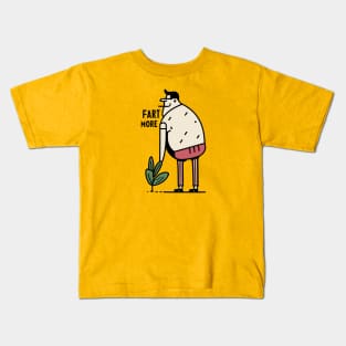 Fart more Kids T-Shirt